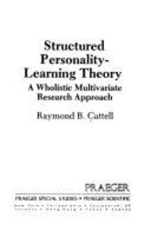 Structured Personality Learning Theory: A Wholistic Multivariate Research Approach (Centennial psychology series)