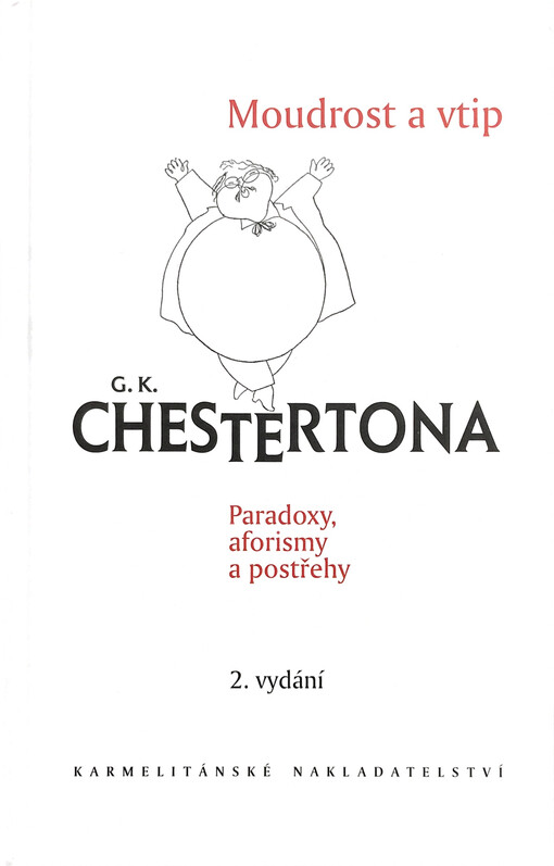 Moudrost a vtip G.K. Chestertona : paradoxy, aforismy a postřehy