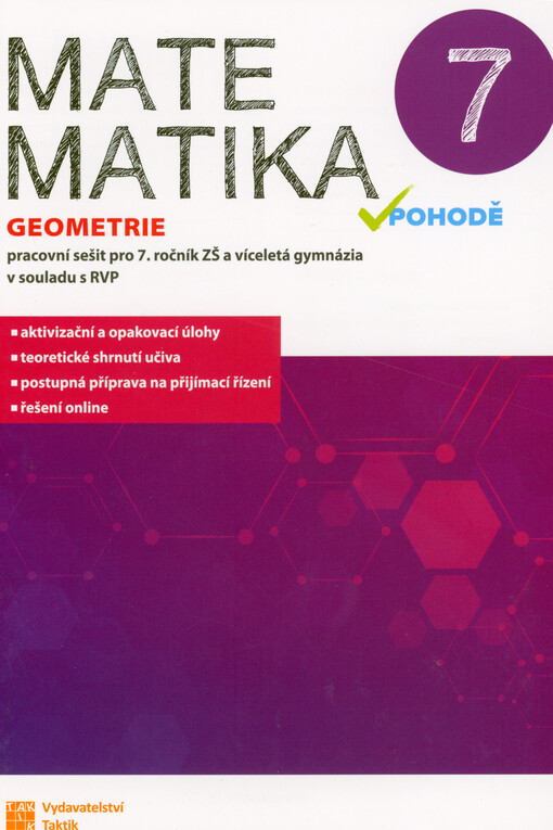 Matematika v pohodě 7 : pracovní sešit pro 7. ročník ZŠ a víceletá gymnázia v souladu s RVP. Geometrie