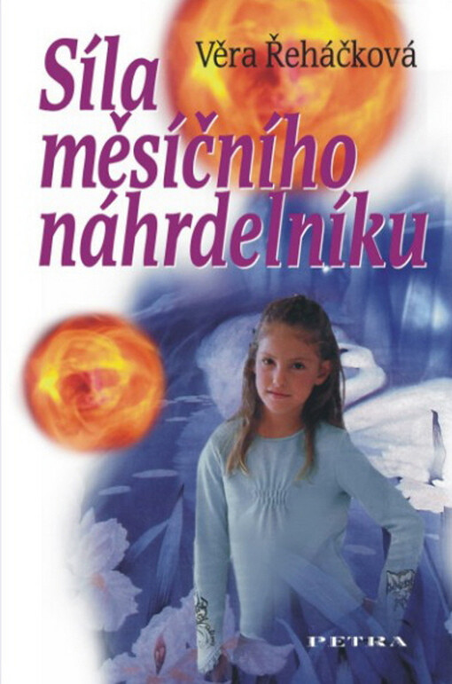 Síla měsíčního náhrdelníku : napínavé čtení pro holky i kluky od deseti let