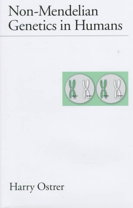 Non-Mendelian Genetics in Humans (Oxford Monographs on Medical Genetics)