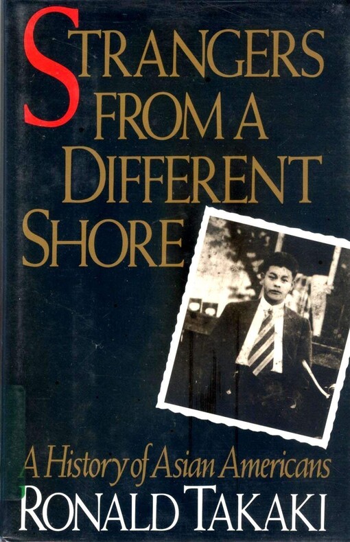 Strangers from a Different Shore: A History of Asian Americans