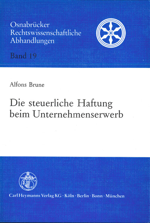 Die steuerliche Haftung beim Unternehmenserwerb : zur Haftung nach § 75 AO 1977