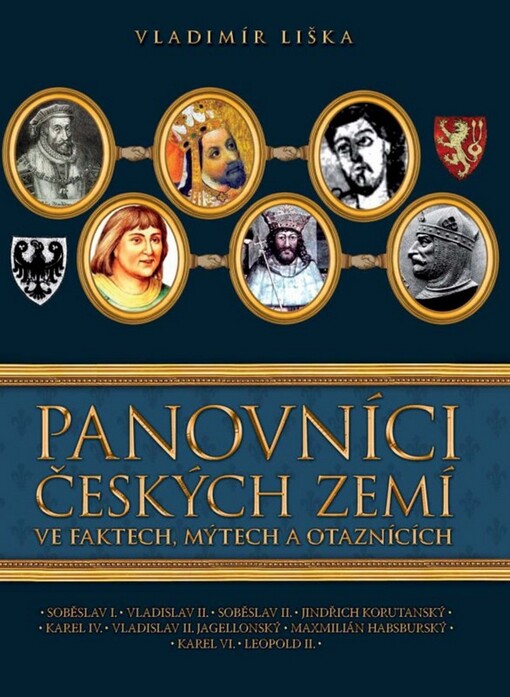 Panovníci českých zemí ve faktech, mýtech a otaznících, Díl 3