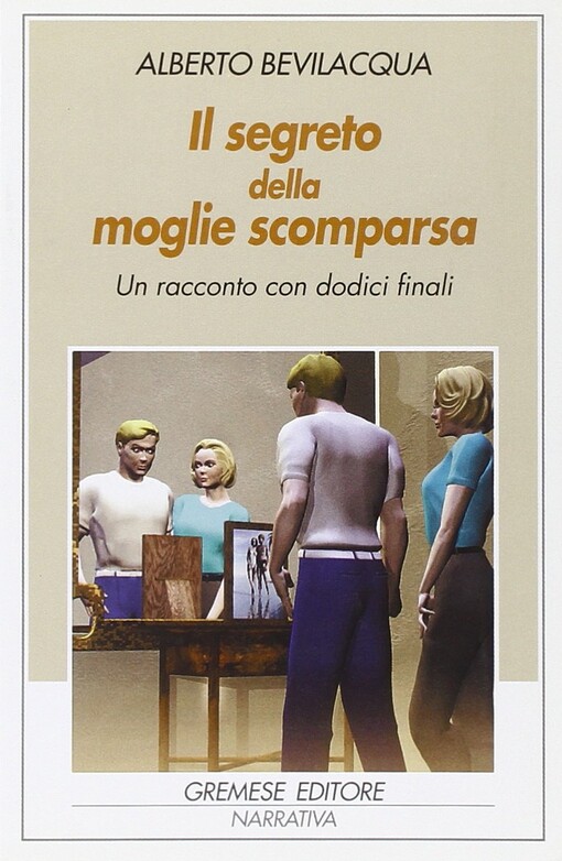 Il segreto della moglie scomparsa. Un racconto con dodici finali