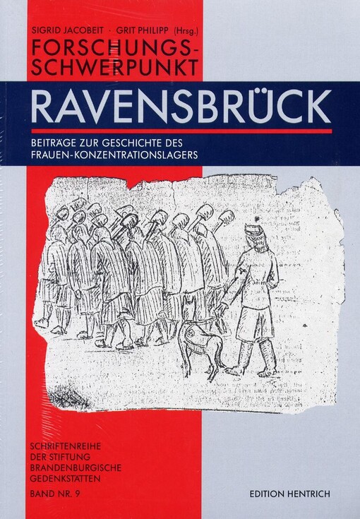 Forschungsschwerpunkt Ravensbruck: Beitrage zur Geschichte des Frauen-Konzentrationslagers (Schriftenreihe der Stiftung Brandenburgische Gedenkstatten) (German Edition)