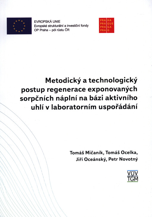 Metodický a technologický postup regenerace exponovaných sorpčních náplní na bázi aktivního uhlí v laboratorním uspořádání