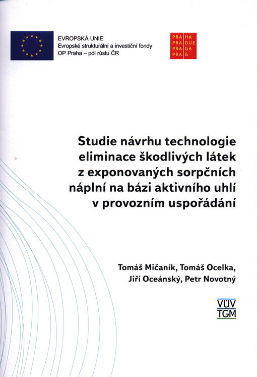 Studie návrhu technologie eliminace škodlivých látek z exponovaných sorpčních náplní na bázi aktivního uhlí v provozním uspořádání
