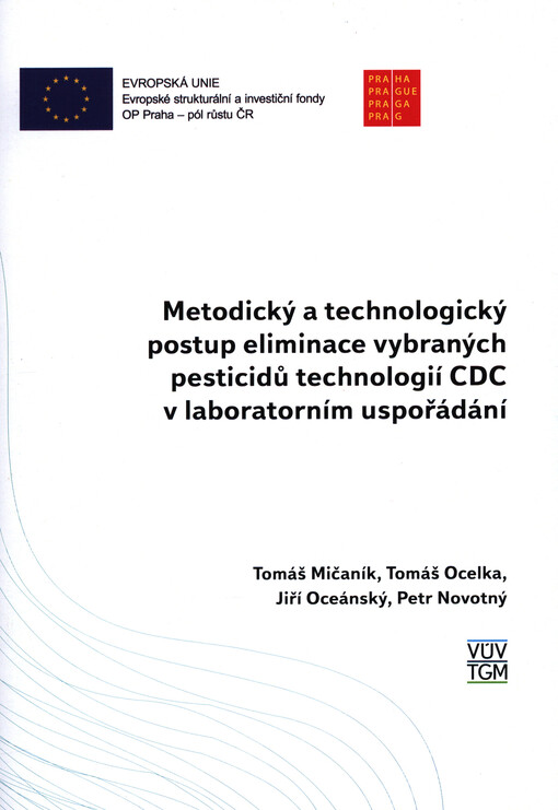 Metodický a technologický postup eliminace vybraných pesticidů technologií CDC v laboratorním uspořádání