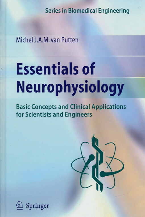 Essentials of neurophysiology : basic concepts and clinical applications for scientists and engineers