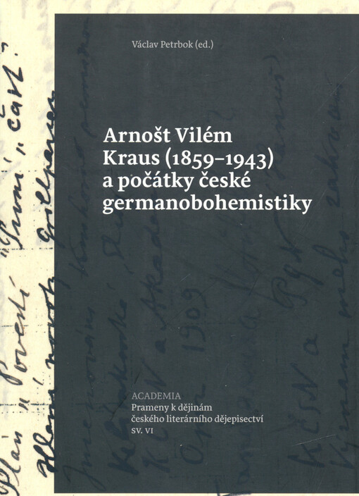 Arnošt Vilém Kraus (1859-1943) a počátky české germanobohemistiky