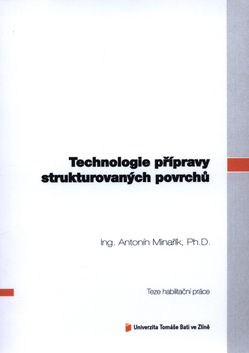 Technologie přípravy strukturovaných povrchů = Technology of structured surfaces preparation : teze habilitační práce