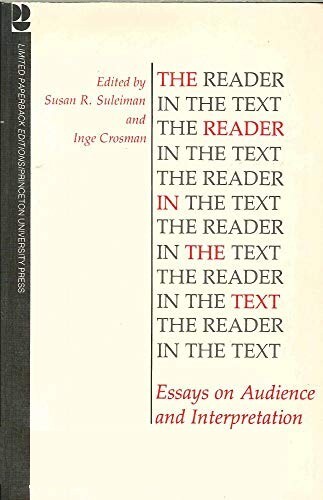 The reader in the text: Essays on audience and interpretation