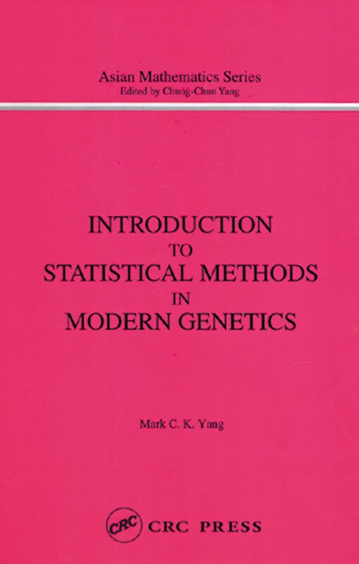 Introduction to Statistical Methods in Modern Genetics (Modern Analysis Series)
