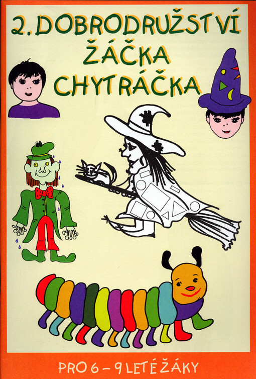 2. dobrodružství žáčka Chytráčka : pro 6-9 leté žáky
