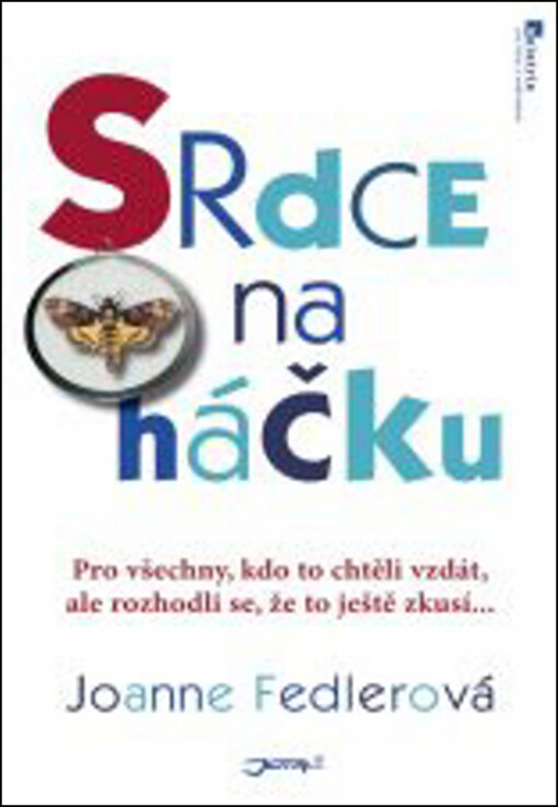 Srdce na háčku: pro všechny, kdo to chtěli vzdát, ale rozhodli se, že to ještě zkusí--