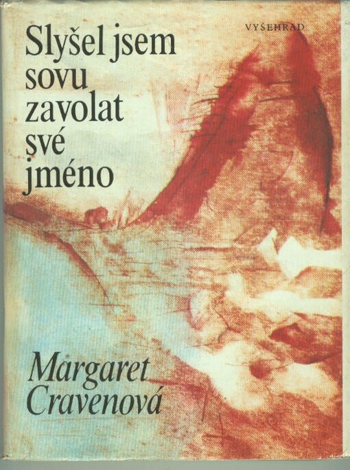 Slyšel jsem sovu zavolat své jméno