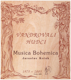 Vandrovali hudci : Musica Bohemica 1975-2005