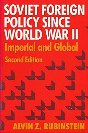 Soviet foreign policy since World War II: Imperial and global
