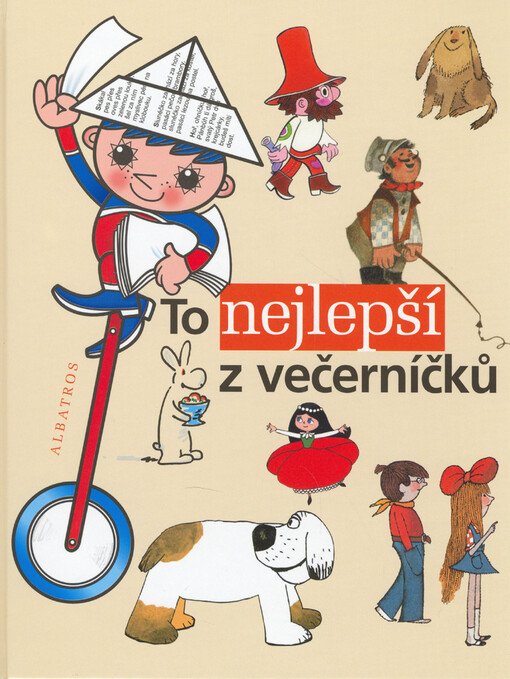To nejlepší z večerníčků: výbor z knih edice Ahoj děti - Dobrou noc
