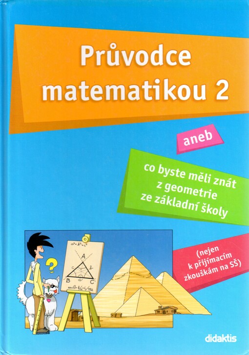 Průvodce matematikou 2, aneb, Co byste měli znát z geometrie ze základní školy