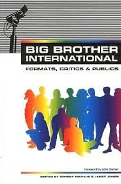Big Brother International: Format, Critics and Publics