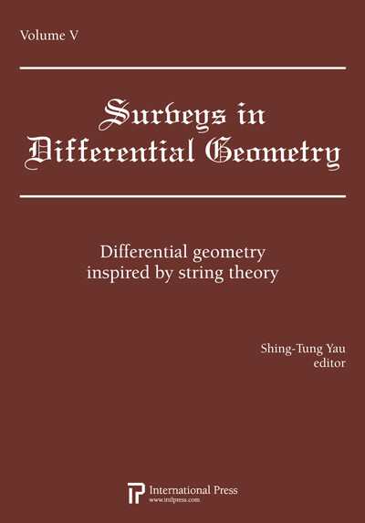 Surveys in Differential Geometry, Vol. 5: Differential Geometry Inspired by String Theory