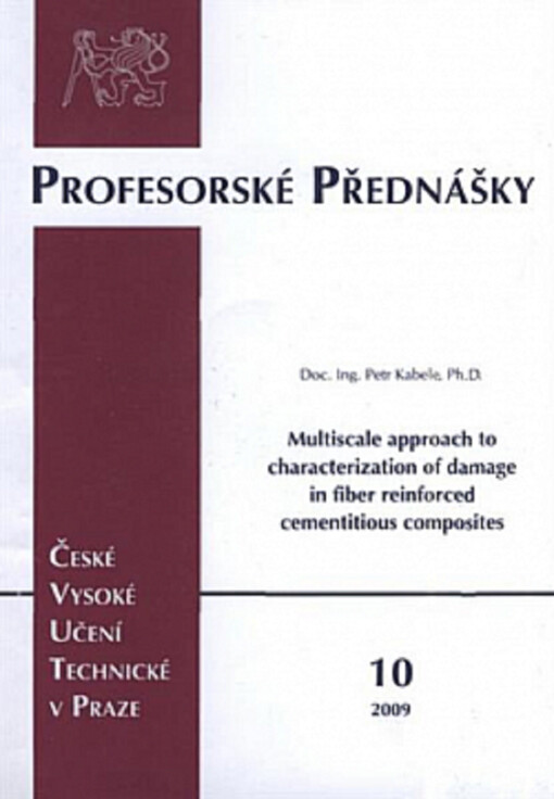Multiscale approach to characterization of damage in fiber reinforced cementitious composites = Víceúrovňový přístup k popisu poškození ve vláknocementových kompozitech