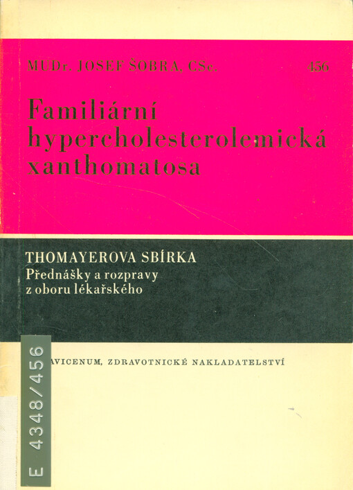 Familiární hypercholesterolemická xanthomatosa :Klinická a metabolická studie