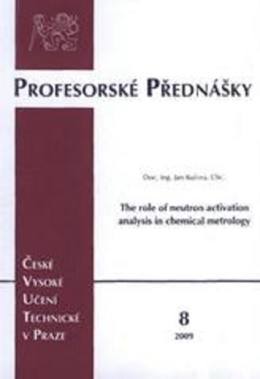 The role of neutron activation analysis in chemical metrology = Úloha neutronové aktivační analýzy v chemické metrologii
