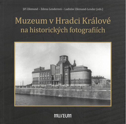Muzeum v Hradci Králové na historických fotografiích