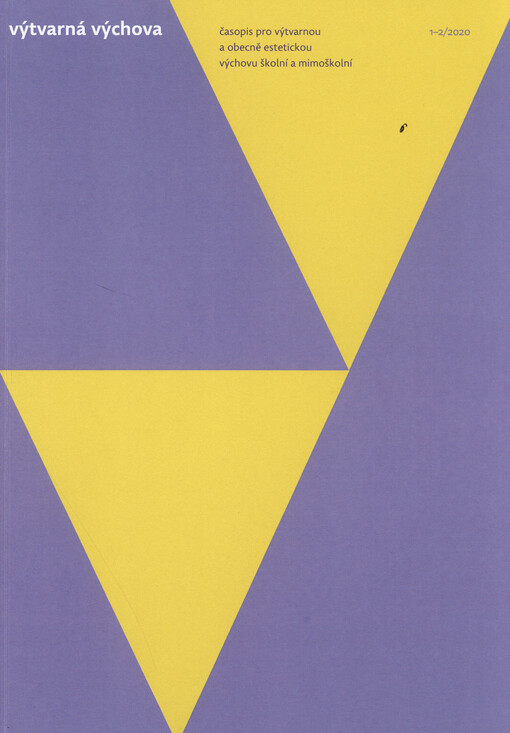 Výtvarná výchova : časopis pro výtvarnou a obecně estetickou výchovu školní a mimoškolní