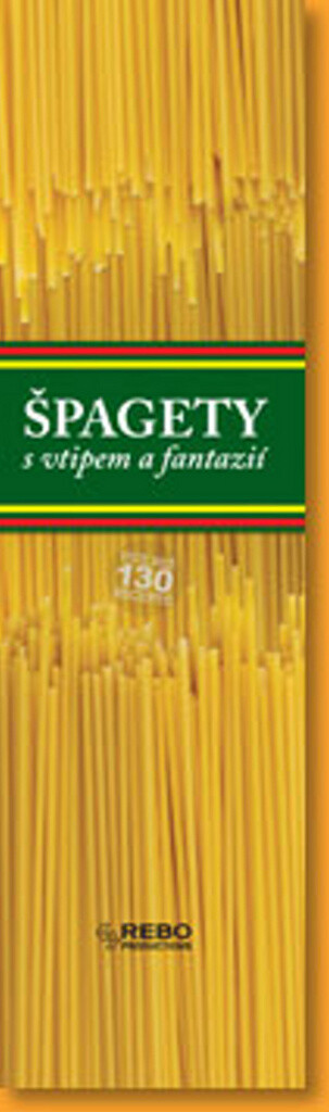 Špagety : s vtipem a fantazií