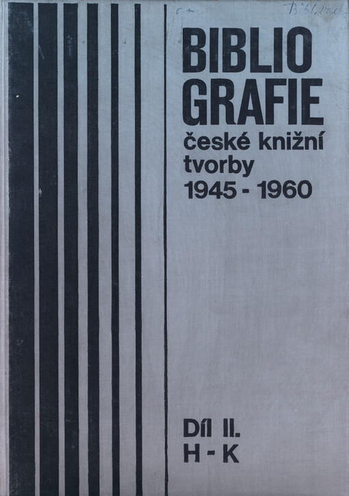 Bibliografie české knižní tvorby 1945-1960.Díl II.,Abecední jmenná část H-K