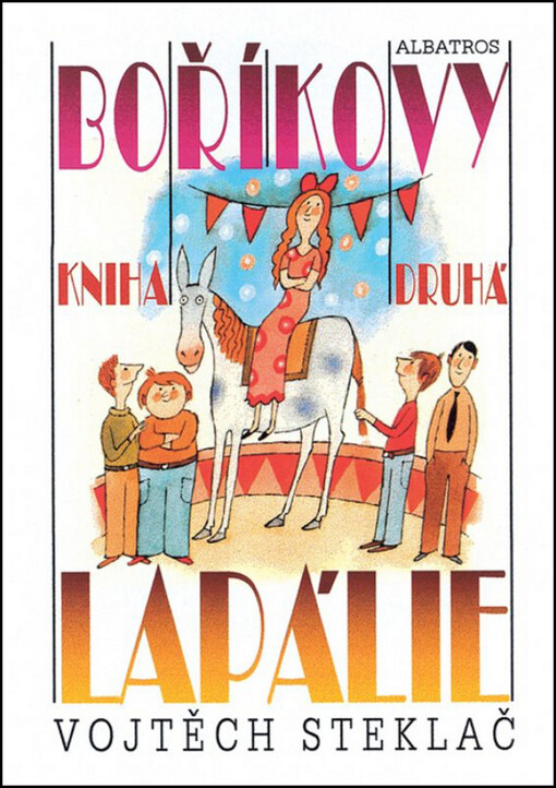 Boříkovy lapálie, 3. vyd. v Albatrosu, 2. v této podobě
