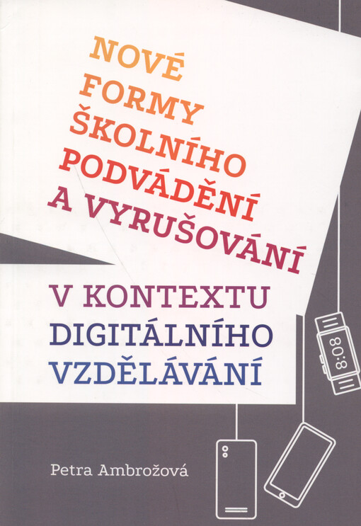 Nové formy školního podvádění a vyrušování v kontextu digitálního vzdělávání