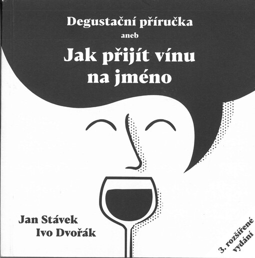 Degustační příručka, aneb, Jak přijít vínu na jméno
