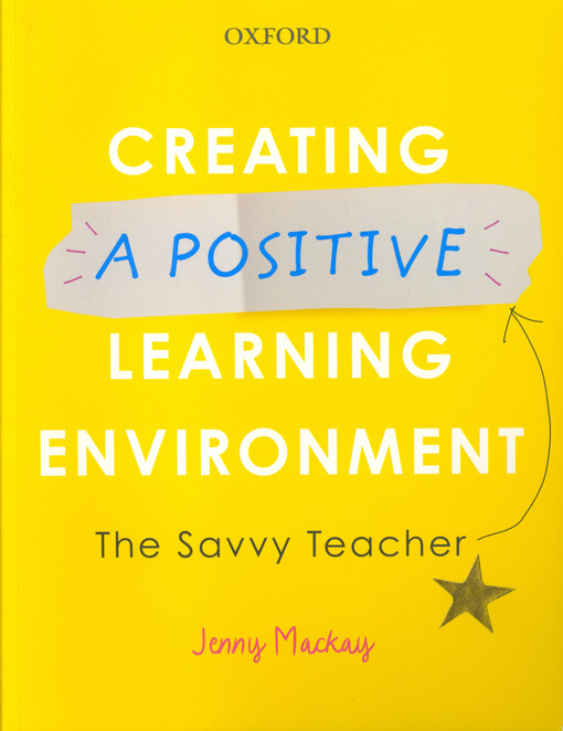 Creating a positive learning environment : the savvy teacher