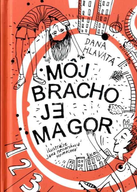 Môj bracho je magor PODPIS - DANA HLAVATÁ