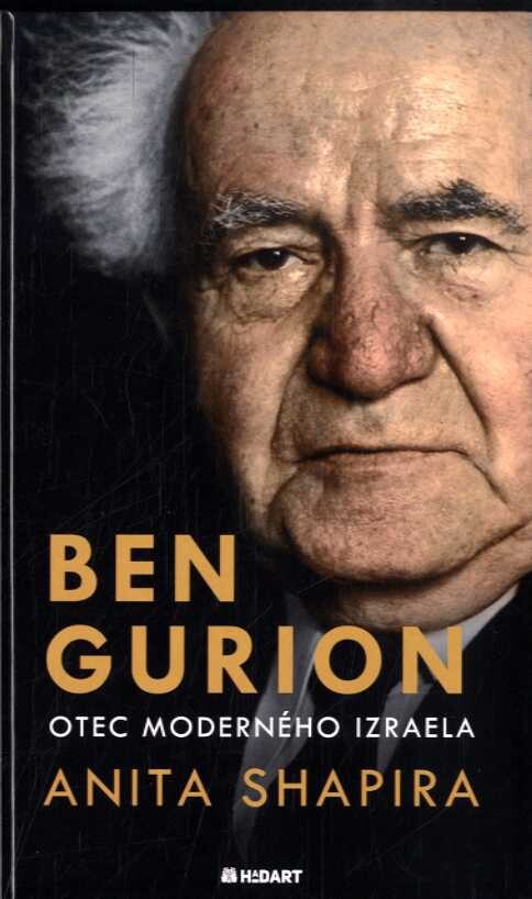 Ben Gurion: Otec moderného Izraela