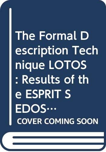The Formal Description Technique LOTOS: Results of the ESPRIT SEDOS Project