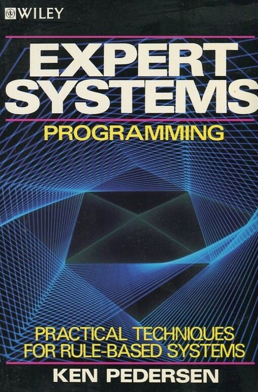 Expert Systems Programming: Practical Techniques for Rule-Based Systems