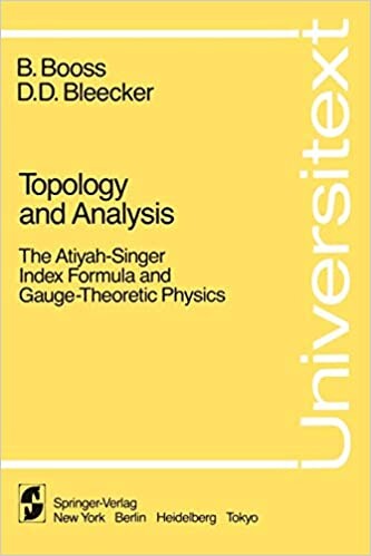 Topology and Analysis: The Atiyah-Singer Index Formula and Gauge-Theoretic Physics (Universitext)
