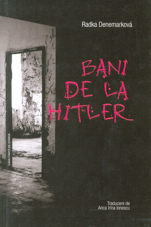 Bani de la Hitler : (mozaic estival) : roman