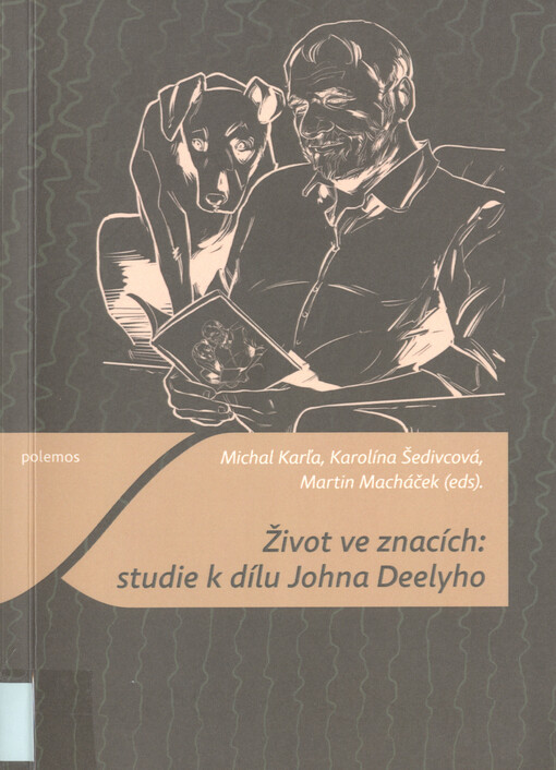 Život ve znacích: studie k dílu Johna Deelyho