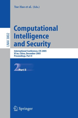 Computational intelligence and security : international conference, CIS 2005 Xi'an, China, December 15-19, 2005 : proceedings. Part II