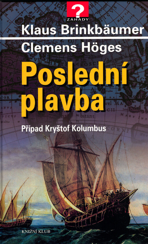Poslední plavba : případ Kryštof Kolumbus