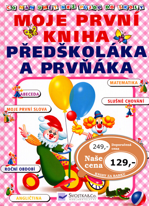 Moje první kniha předškoláka a prvňáka