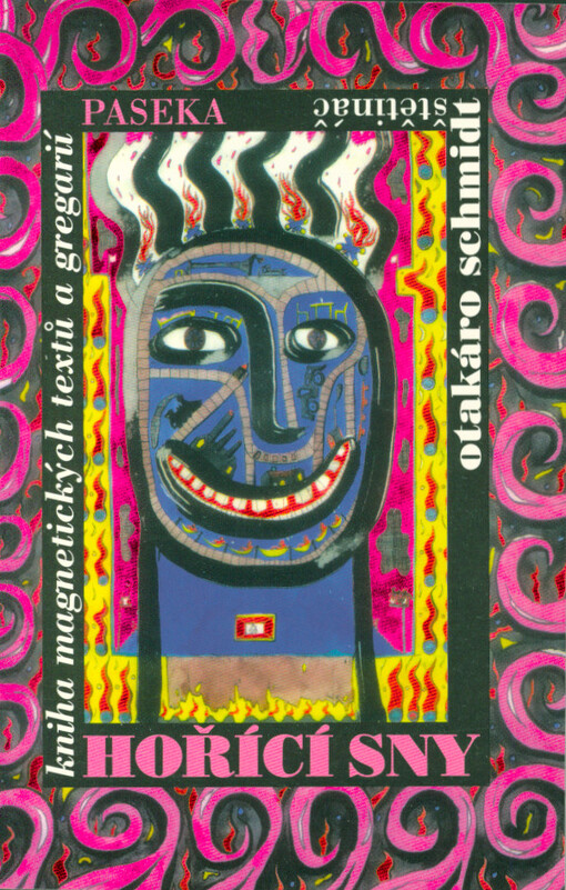 Hořící sny : kniha magnetických textů a gregarií