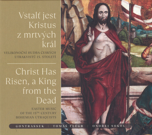 Vstalť jest Kristus u mrtvých Král : velikonoční hudba českých utrakvistů 15. století